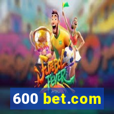 600 bet.com