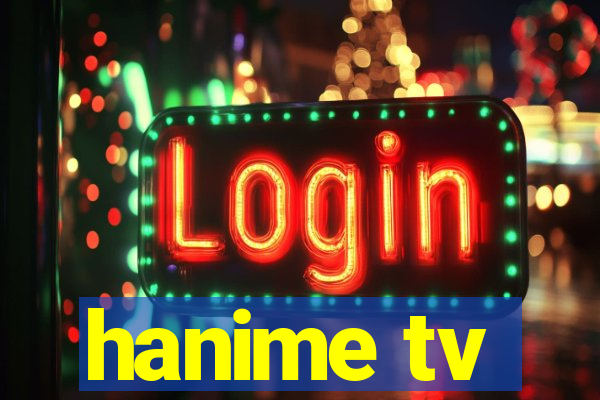 hanime tv