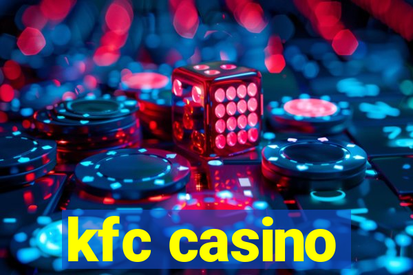 kfc casino