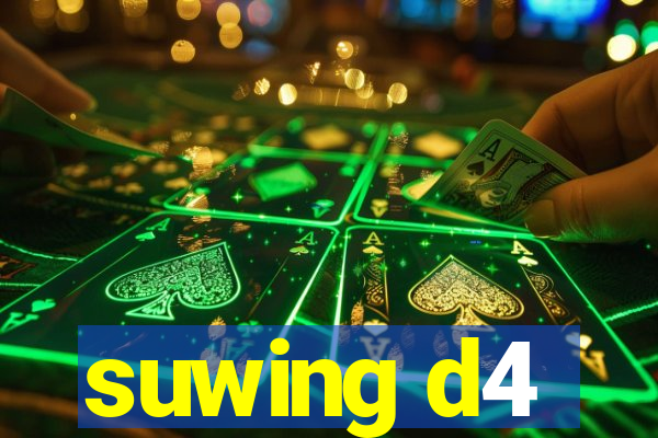 suwing d4