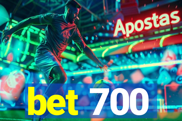 bet 700