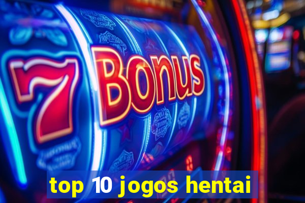 top 10 jogos hentai