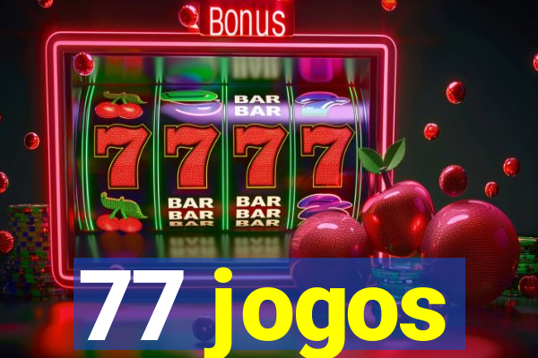 77 jogos