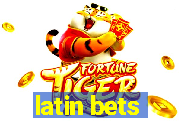 latin bets