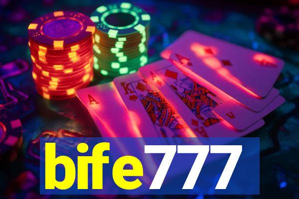 bife777