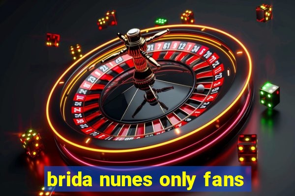 brida nunes only fans