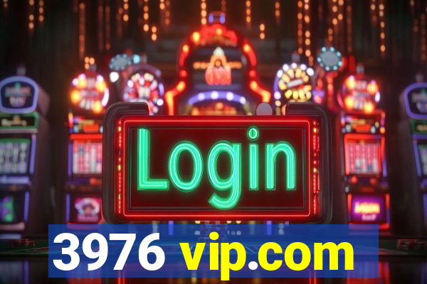 3976 vip.com