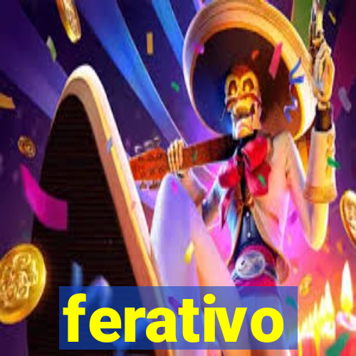 ferativo