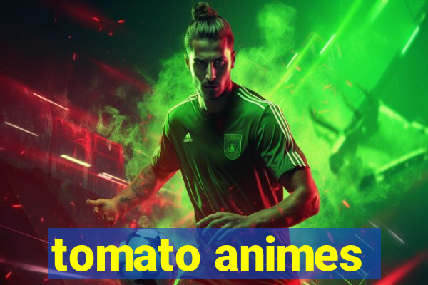 tomato animes