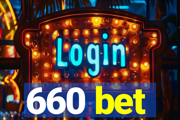 660 bet