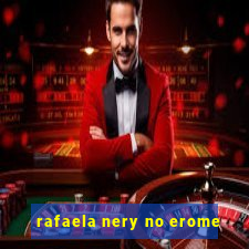 rafaela nery no erome