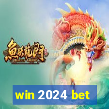 win 2024 bet