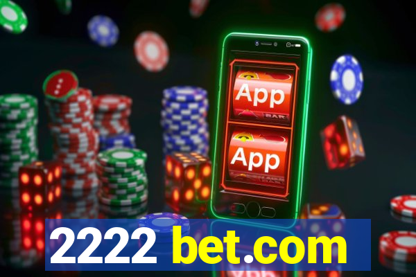 2222 bet.com