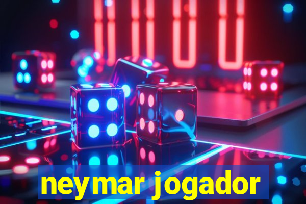 neymar jogador