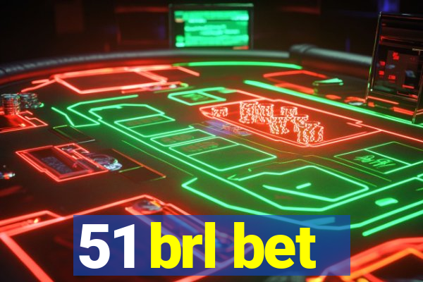 51 brl bet