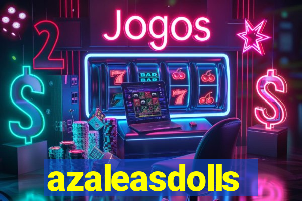 azaleasdolls