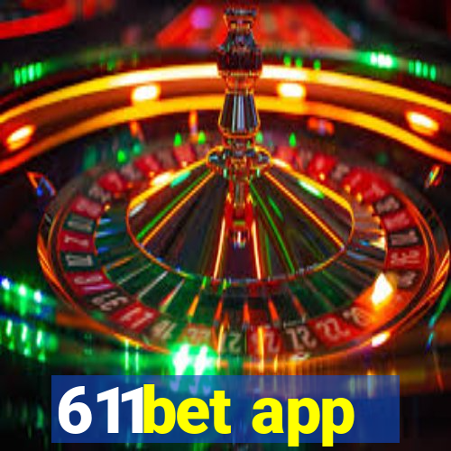 611bet app