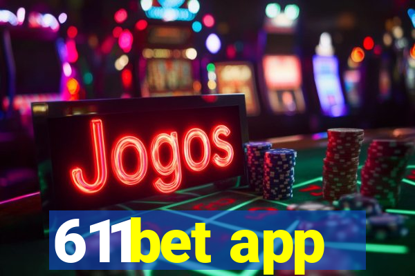 611bet app