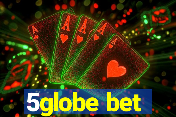 5globe bet