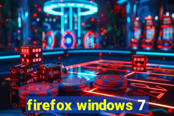 firefox windows 7