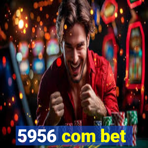 5956 com bet