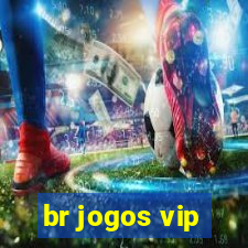 br jogos vip