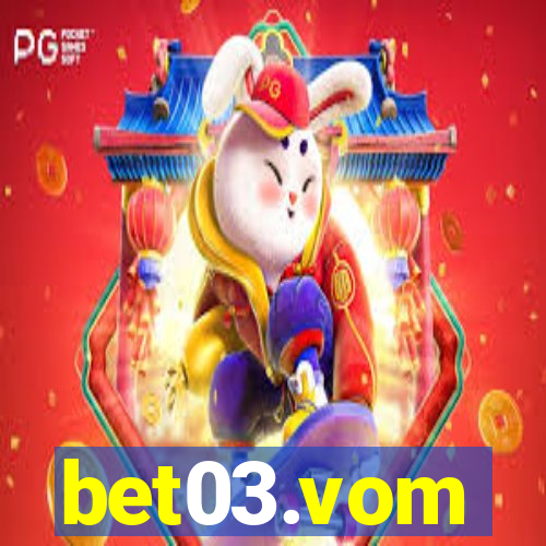 bet03.vom