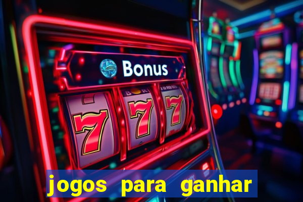 jogos para ganhar dinheiro sem pagar nada