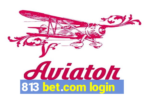 813 bet.com login