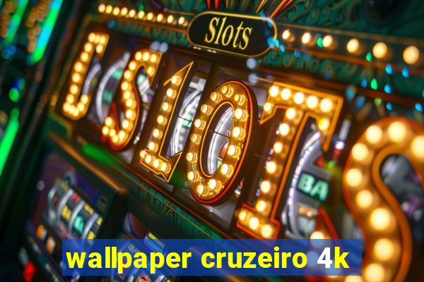 wallpaper cruzeiro 4k