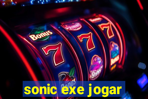 sonic exe jogar