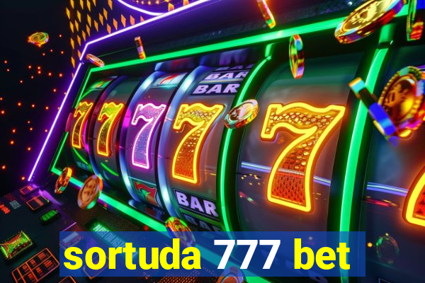 sortuda 777 bet