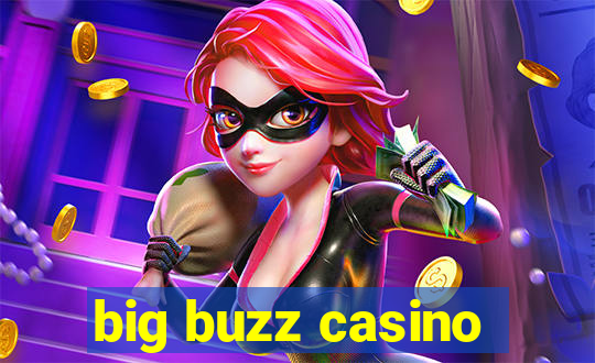 big buzz casino