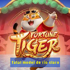 fatal model de rio claro