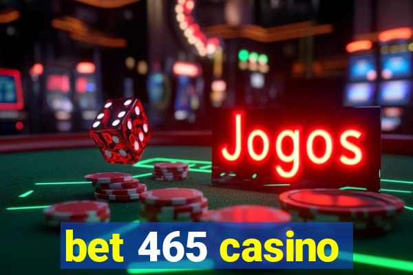 bet 465 casino