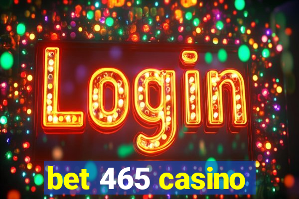 bet 465 casino