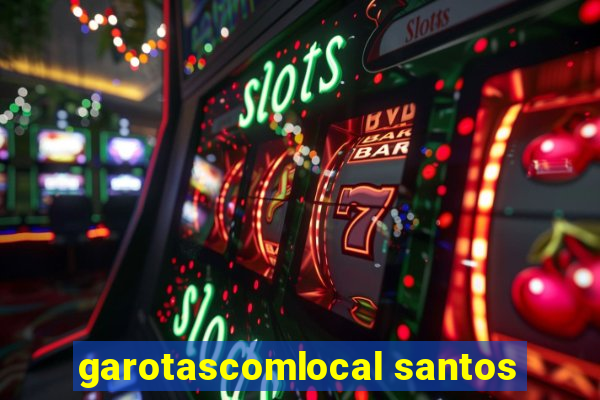 garotascomlocal santos