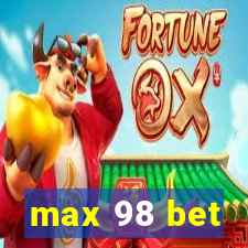 max 98 bet