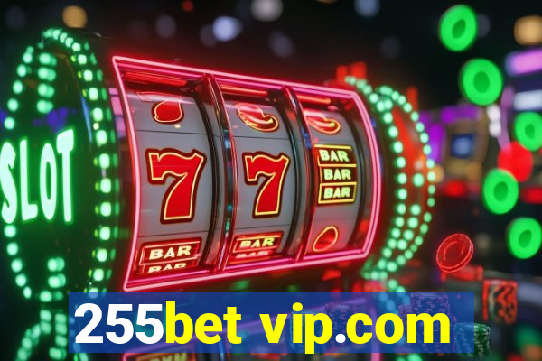 255bet vip.com