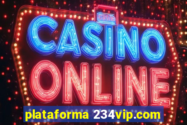 plataforma 234vip.com