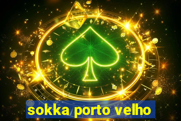 sokka porto velho