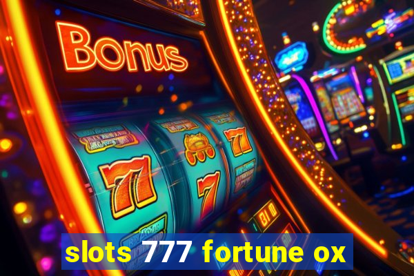 slots 777 fortune ox