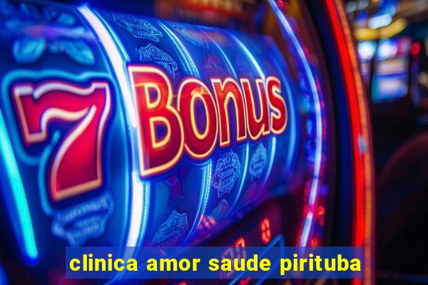 clinica amor saude pirituba