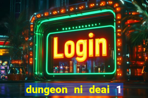 dungeon ni deai 1 temporada dublado