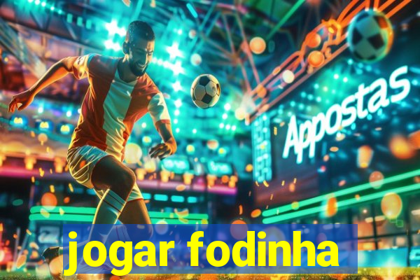 jogar fodinha