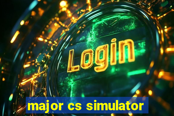 major cs simulator