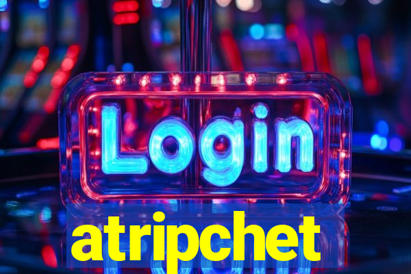 atripchet