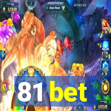 81 bet