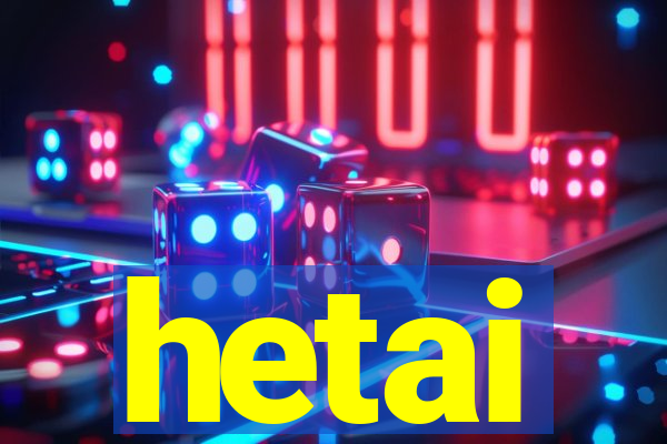 hetai