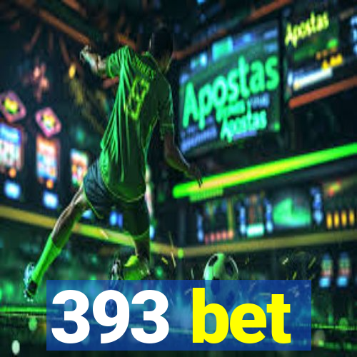 393 bet